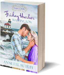 Finding Love in Friday Harbor, Washington by Annette M. Irby